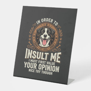 Hunde-T-Shirt Lustige Meinung Beleidigung Sockelschild
