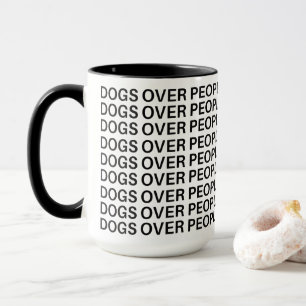 Hunde über Menschen Lustiger Hunde-Liebhaber-Beche Tasse