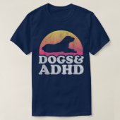 Hunde und ADHS, Männer oder Frauen, Hund562 T-Shirt (Design vorne)