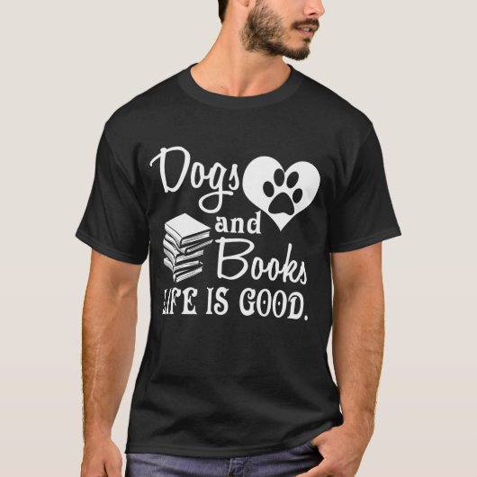 Hunde und Bücher, das Leben ist gut T-Shirt (Vorderseite)