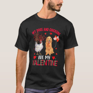Hunde und Hühner sind mein Valentins Golden Retrie T-Shirt