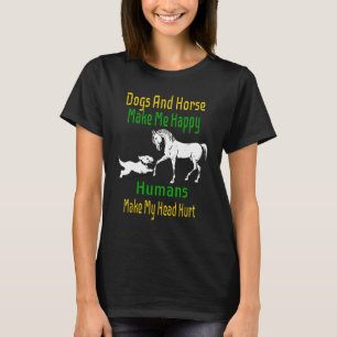 Hunde und Pferde machen mich glücklich, Menschen h T-Shirt