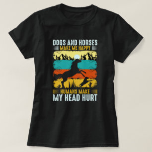 Hunde und Pferde machen mich glücklich, Menschen t T-Shirt