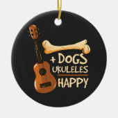 Hunde und Ukulele machen mich glücklich Keramik Ornament (Vorne)