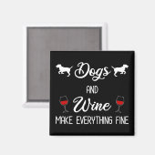 Hunde und Wein machen alles gut Magnet (Vorderseite/Rückseite)
