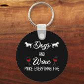 Hunde und Wein machen alles gut Schlüsselanhänger (Vorderseite)