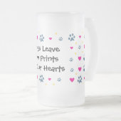 Hunde verlassen Tatzen-Drucke auf unseren Herzen Mattglas Bierglas (VorderseiteRechts)