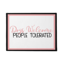 Hunde Weclome, Menschen toleriert Türmatte