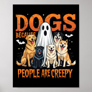 Hunde, weil die Leute gruselig lustige Halloween-H Poster