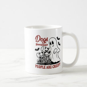 Hunde, weil die Menschen sind gruselig lustige Hun Kaffeetasse