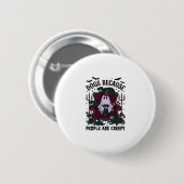 Hunde, weil Menschen gruselig Halloween-Geist Goth Button (Vorne & Hinten)