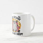 Hunde, weil Menschen gruselig sind Kaffeetasse (VorderseiteRechts)