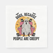 Hunde, weil Menschen gruselig sind Serviette (Vorderseite)