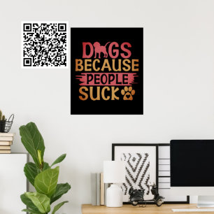 Hunde, weil Menschen Sind zum Kotzen Poster