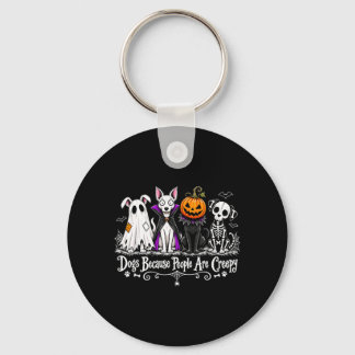 Hunde, weil Menschen Y Gruseliger Hund Halloween Schlüsselanhänger