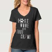 Hunde Wein und wahre Kriminalität 94 T-Shirt (Vorderseite)