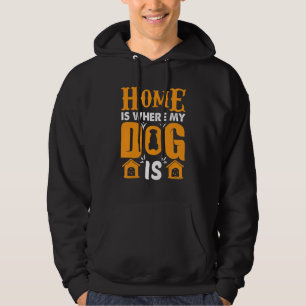 Hunde Zuhause Zitat Zuhause ist, wo mein Hund Fami Hoodie