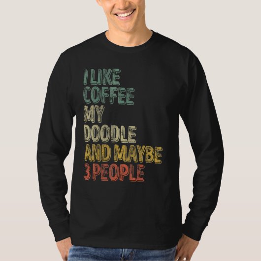 Hundebesitzer Ich mag Kaffee mein Doodle und viell T-Shirt (Vorderseite)
