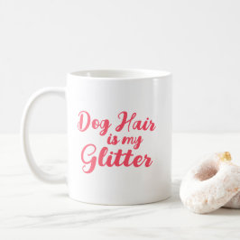 "Hundebüt ist mein Glitzer" Kaffeetasse