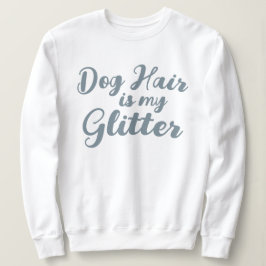 "Hundebüt ist mein Glitzer" Sweatshirt