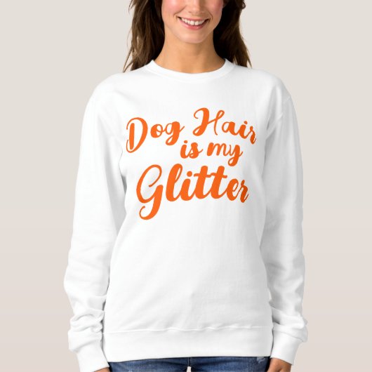 "Hundebüt ist mein Glitzer" Sweatshirt (Vorderseite)