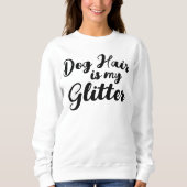 "Hundebüt ist mein Glitzer" Sweatshirt (Vorderseite)