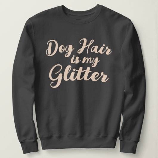 "Hundebüt ist mein Glitzer" Sweatshirt (Design vorne)