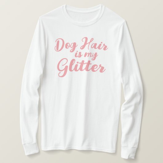 "Hundebüt ist mein Glitzer" T-Shirt (Design vorne)