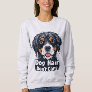 Hundefeuer, kümmern Sie sich nicht Sweatshirt