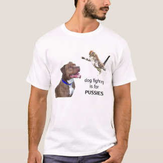 Hundefighting ist- für die farbenreichen PUSSIES - T-Shirt