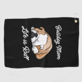 Hundegeschenk | Bulldog Mama Life is Ruff Golfhandtuch (Horizontal)