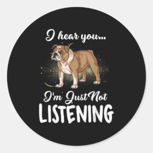 Hundegeschenk Englischer Bulldog, den ich höre, d Runder Aufkleber