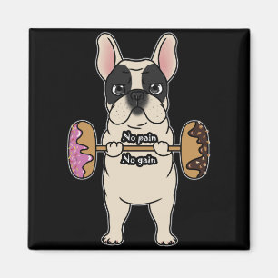 Hundegeschenk Fench Bulldog no Pain No Gain Magnet
