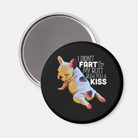 Hundegeschenk | Ich habe nicht Furz, dass mein Hin Magnet (Vorderseite/Rückseite)