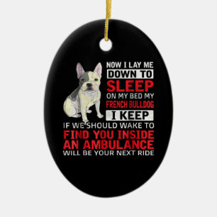 Hundegeschenk   Ich schlafe in meinem Bett, mein f Keramik Ornament