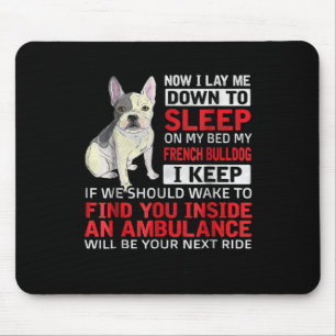 Hundegeschenk Ich schlafe in meinem Bett, mein f Mousepad