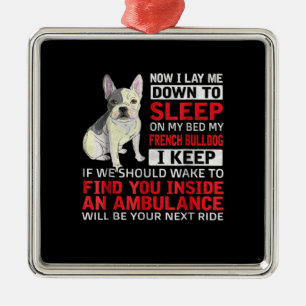 Hundegeschenk Ich schlafe in meinem Bett, mein f Ornament Aus Metall