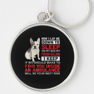 Hundegeschenk Ich schlafe in meinem Bett, mein f Schlüsselanhänger