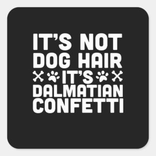 Hundegeschenk   Sein Dalmatiner Confetti, der kein Quadratischer Aufkleber