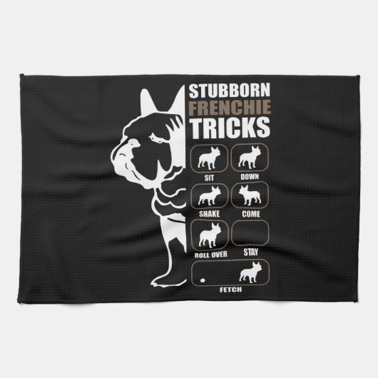 Hundegeschenk | Stubborn Frenchie Tricks Geschirrtuch (Horizontal)
