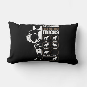 Hundegeschenk Stubborn Frenchie Tricks Lendenkissen