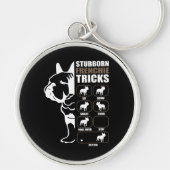 Hundegeschenk | Stubborn Frenchie Tricks Schlüsselanhänger (Vorne)