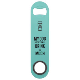 Hundegetränk zu viel speedflaschenöffner