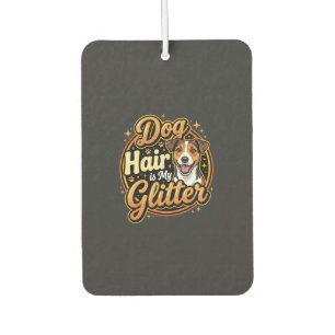 Hundehaar ist mein Glitter Hunde Liebhaber Autolufterfrischer