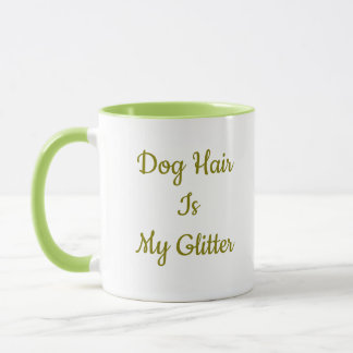 Hundehaar ist mein Glitter - Lustiger Hundemama-Ka Tasse