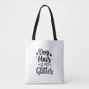 Hundehaar Ist Mein Glitter-Typografie-Kunstwerk Tasche