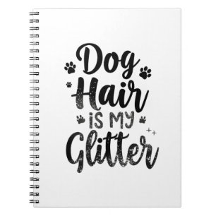 Hundehaar ist meine Glitter-Typografie-Kunst Notizblock