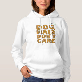 Hundehaare, keine Sorge - spielerisches Typografie Hoodie
