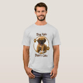 Hundehaare kümmern sich nicht Personalisiert T-Shirt (Vorne ganz)