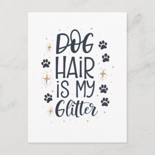 Hundehaare sind mein Glitter Süße Pfoten-Typografi Postkarte